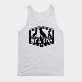 You Thought Dogs Were Hard To Train? Look At All The Humans Who Can't Sit & Stay Tank Top